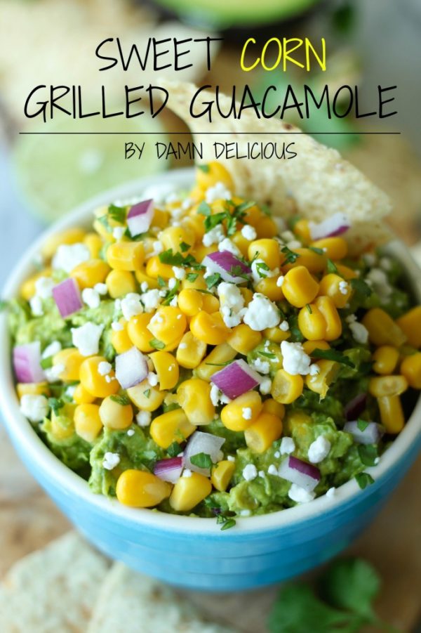 Sweet Corn Grilled Guacamole Damn Delicious