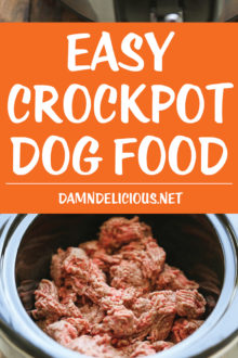 Easy Crockpot Dog Food Damn Delicious   Easy Crockpot Dog Food 1 220x330 