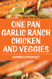 One Pan Garlic Ranch Chicken And Veggies Damn Delicious