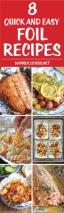 8 Quick and Easy Foil Recipes - Damn Delicious