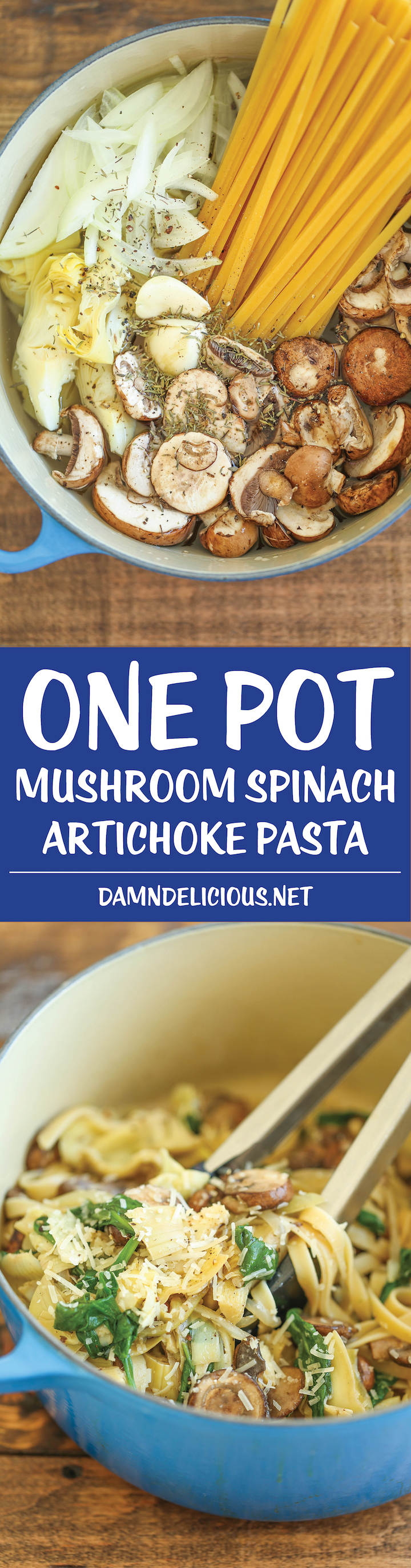 One Pot Mushroom Spinach Artichoke Pasta - Damn Delicious