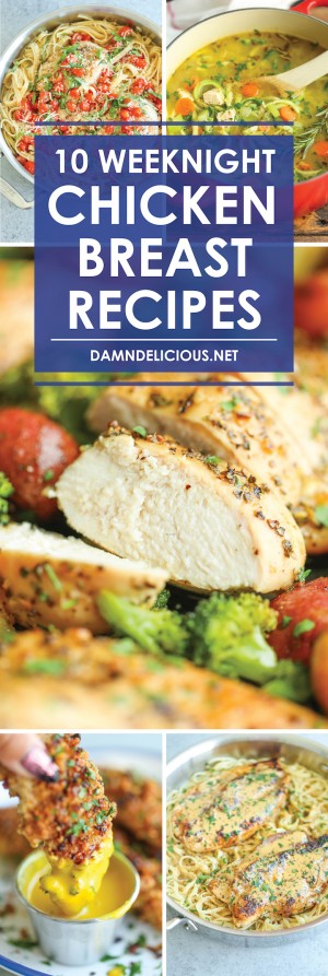 10 Weeknight Chicken Breast Recipes - Damn Delicious