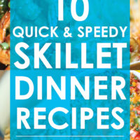 10 Quick and Speedy Skillet Dinners