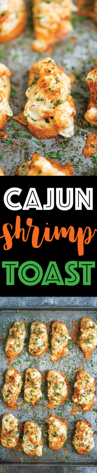 Cajun Shrimp Toast Damn Delicious