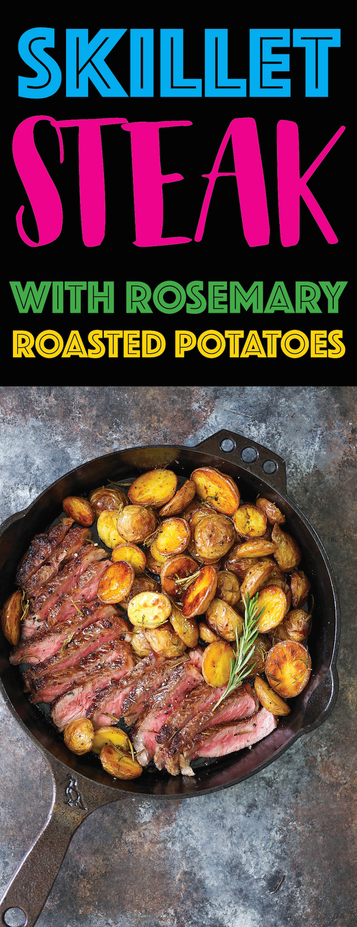 Skillet Steak with Rosemary Roasted Potatoes - Damn Delicious