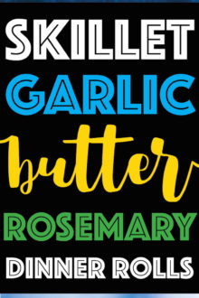 Skillet Garlic Butter Rosemary Dinner Rolls Damn Delicious