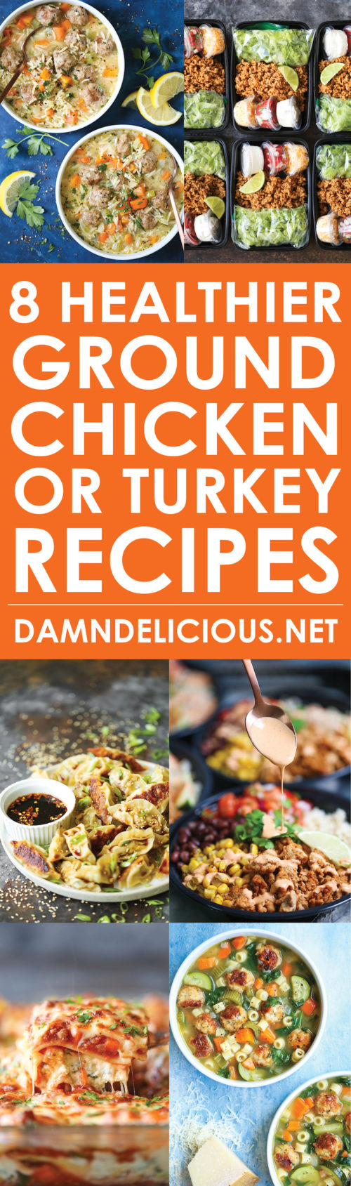 8 Healthier Ground Chicken or Turkey Recipes Damn Delicious