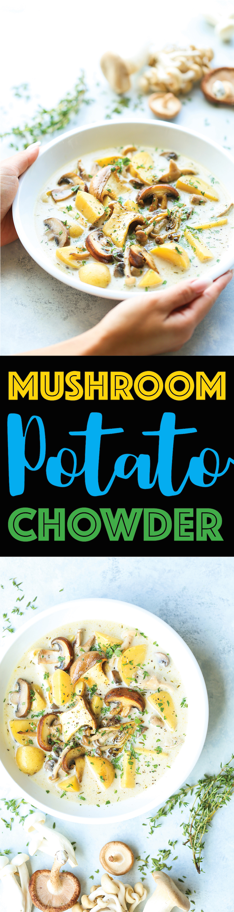 Mushroom Potato Chowder - So hearty and so creamy! This is the ultimate bowl of comfort food on a chilly night with mushrooms, potatoes, and thyme. SO GOOD!