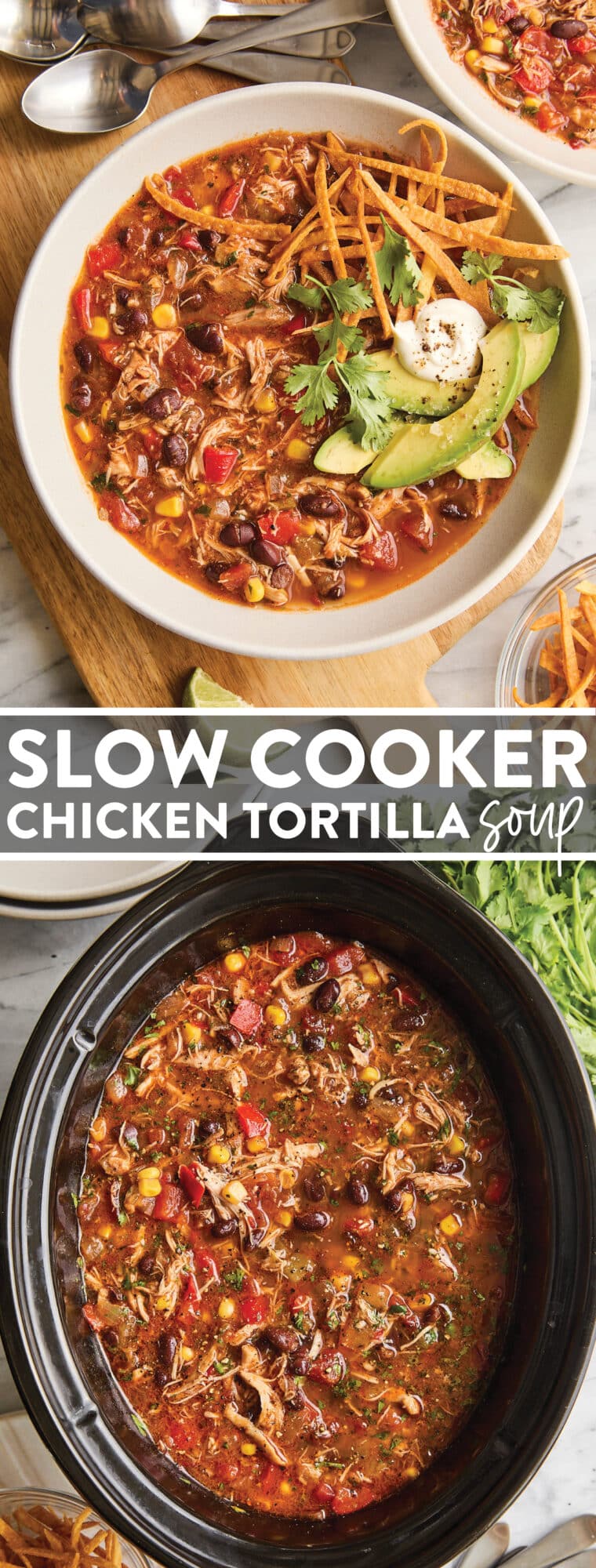 Slow Cooker Chicken Tortilla Soup - Restaurant-quality with so much flavor! No sautéing, no babysitting here with 5 min prep. Set and forget!